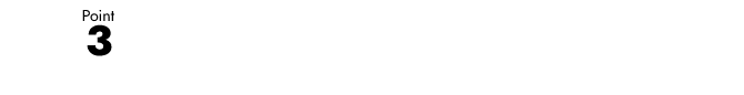 Point3 より高付加価値な提案も可能に！